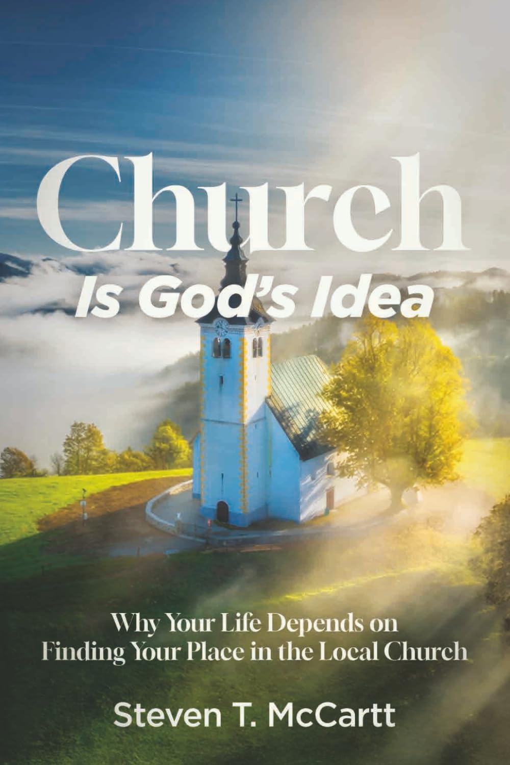 Church Is God's Idea: Finding Your Place