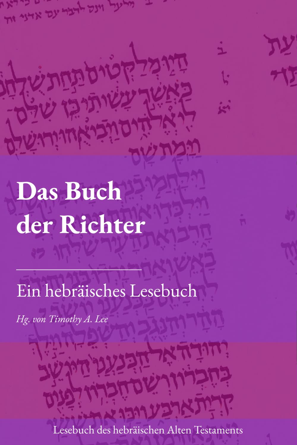 Das Buch der Richter: Ein hebräisches Lesebuch