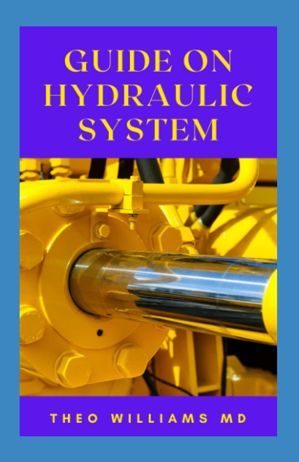 GUIDE ON HYDRAULIC SYSTEM: The Effective Guide On Hydraulic Engineering System And Hydrology