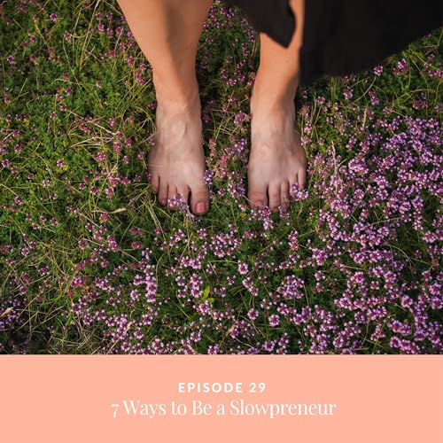 7 Ways to Be a Slowpreneur 🐢