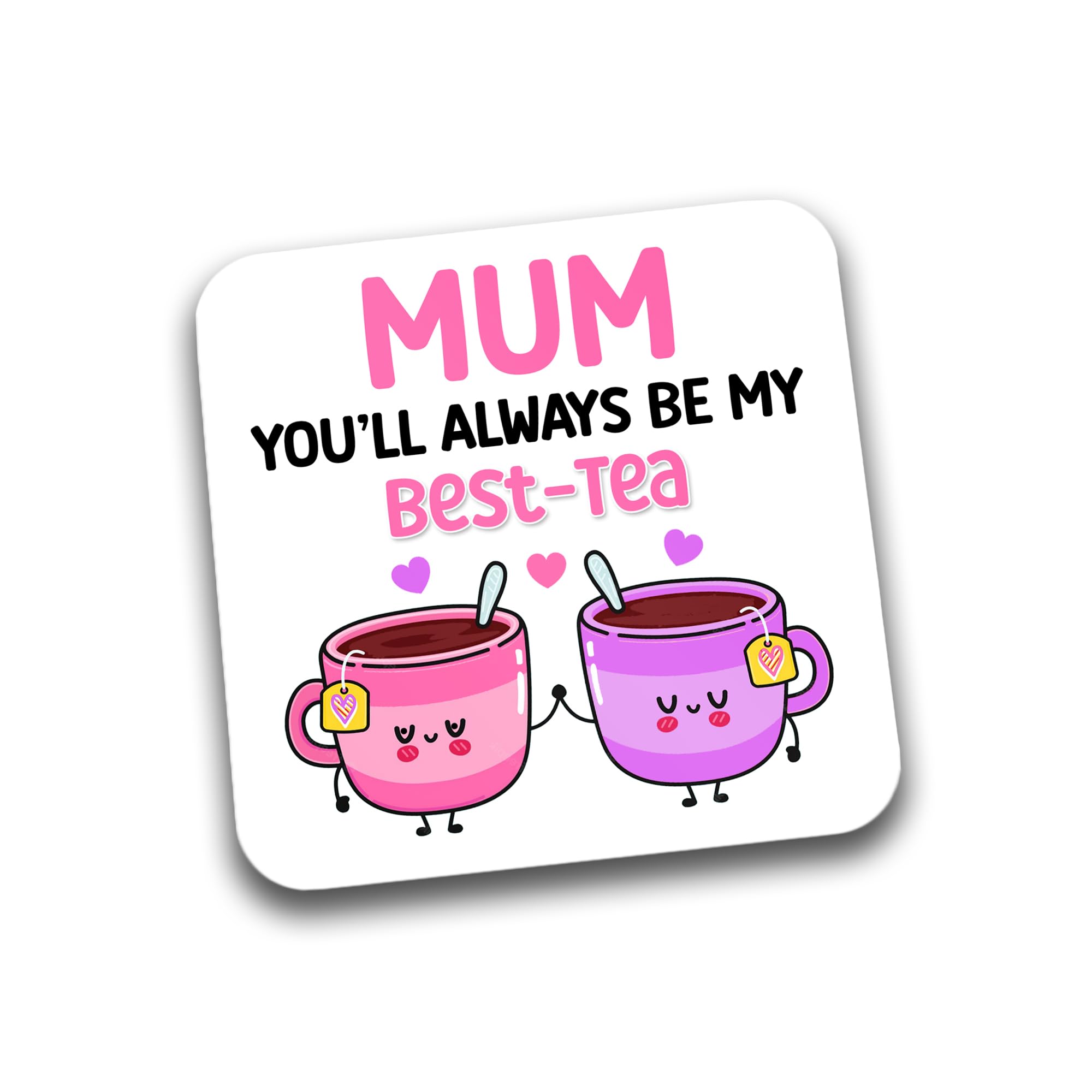 Rib Ticklerz - Funny Coaster - Mum You'll Always Be My Best Tea - Gift For Mum Mum Birthday Present - Mum Gifts - Christmas Coaster - DC106