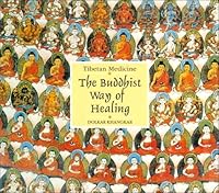 Tibetan Medicine: The Buddhist Way of Healing 089346919X Book Cover