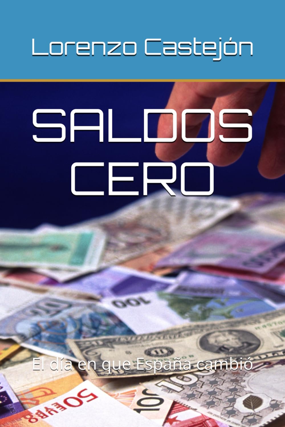 SALDOS CERO: El día en que España cambió