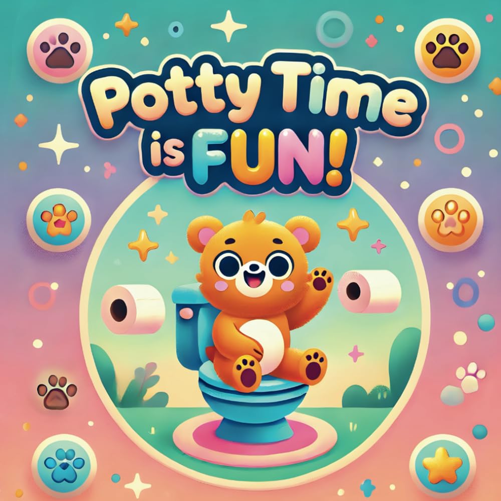 Potty Time is Fun: A Cute and Encouraging Potty Training Story for Toddlers