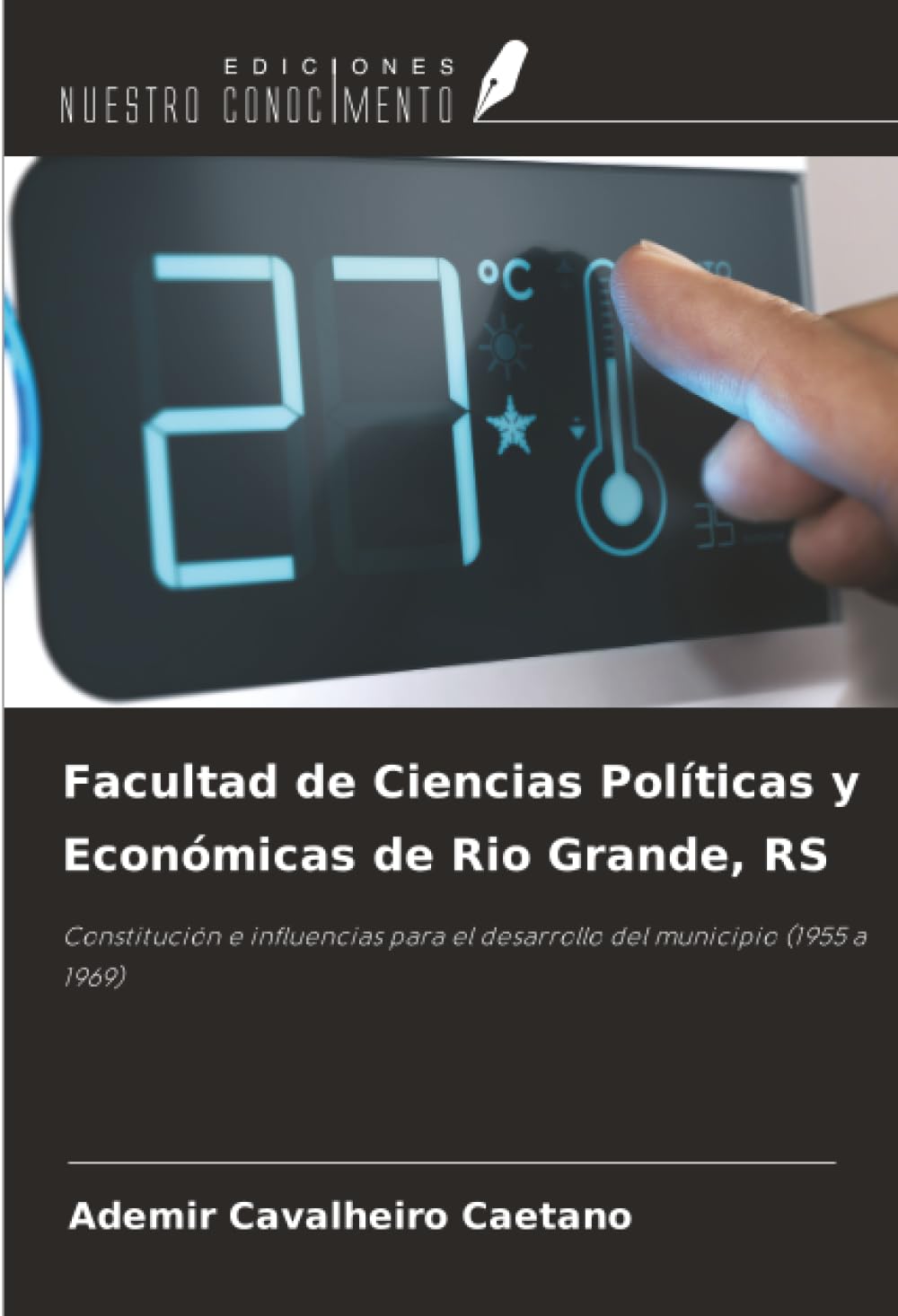 Facultad de Ciencias Políticas y Económicas de Rio Grande, RS: Constitución e influencias para el desarrollo del municipio (1955 a 1969)