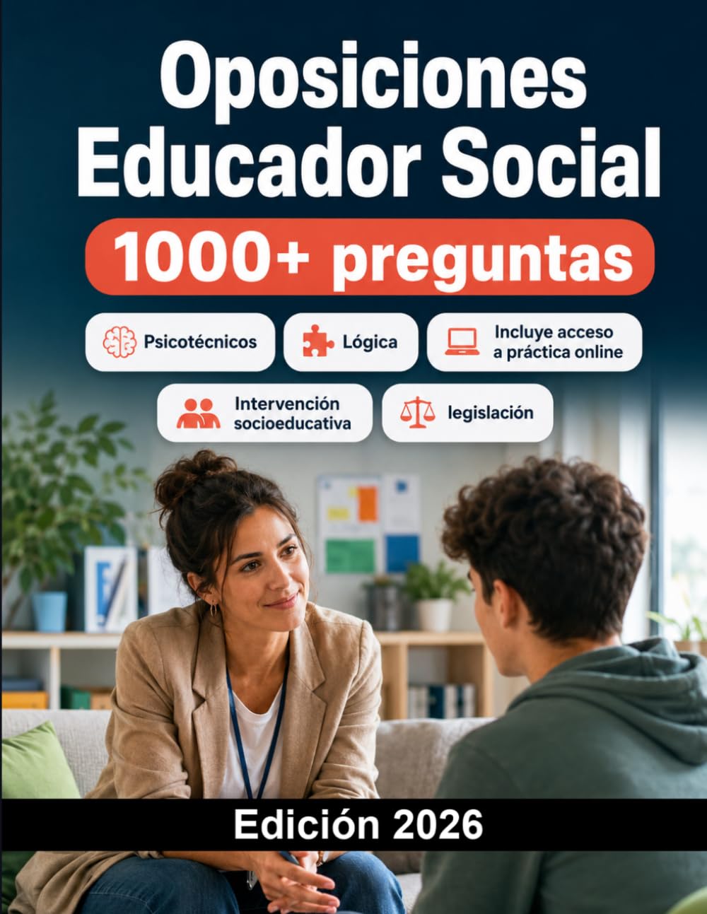 Oposiciones Educador Social 2026: Intervención socioeducativa, menores, discapacidad, dependencia, igualdad, legislación y supuestos prácticos