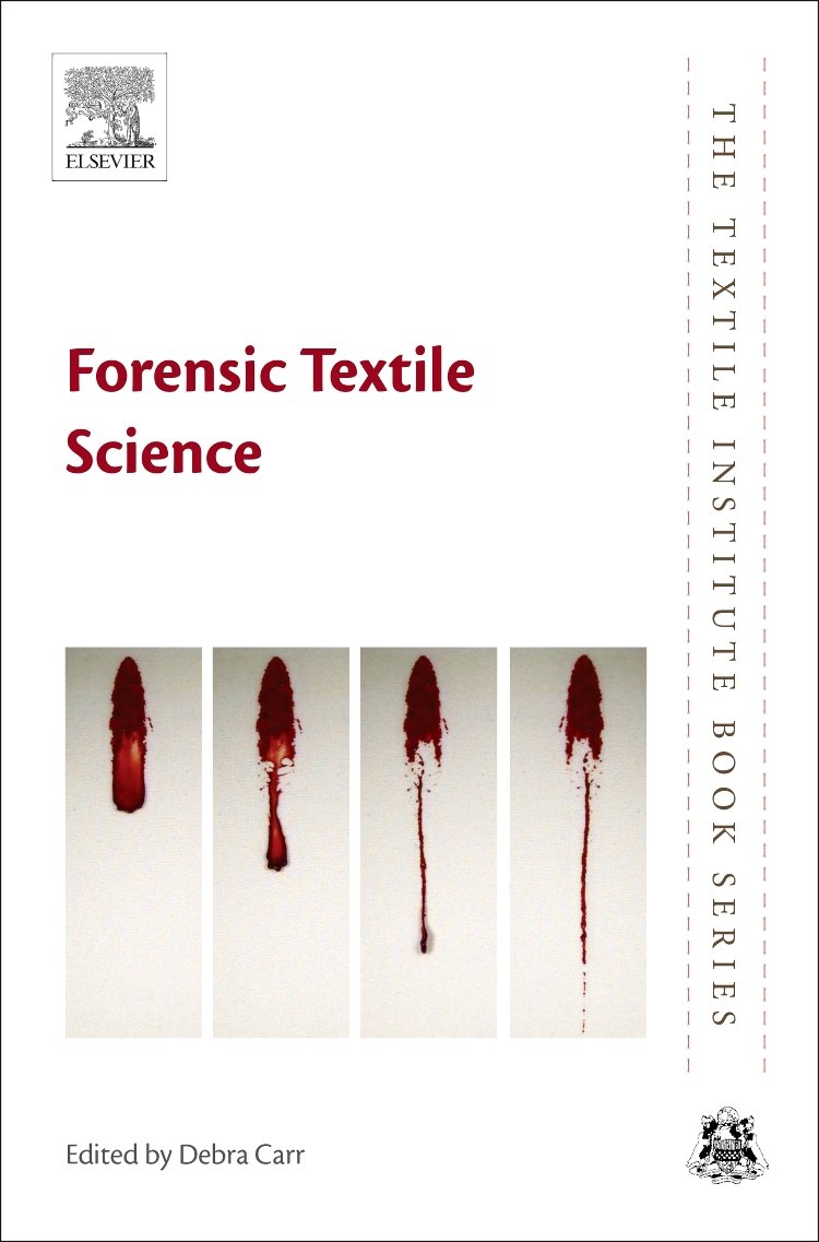 Buy Forensic Textile Science (The Textile Institute Book Series) — BookShops.in