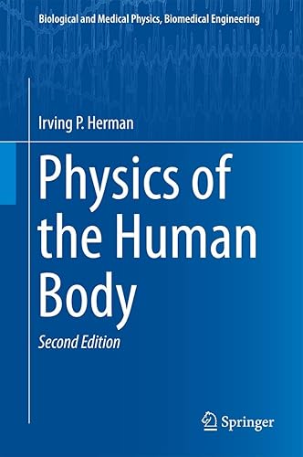 Physics of the Human Body (Biological and Medical Physics, Biomedical Engineering)
