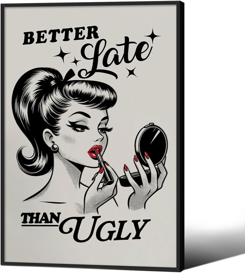 Trendy Better Late Than Ugly Canvas Wall Art Fashion Retro Black and White Pin Up Girl Poster 24x36 inch Black Framed Funky Preppy Girly Wall Decor Girls Wear Lipstick Prints Painting