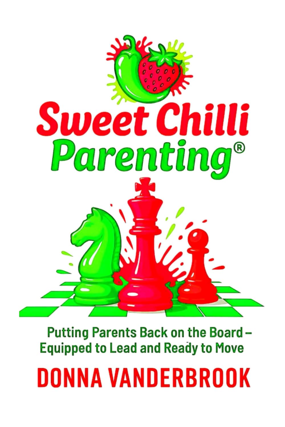 Sweet Chilli Parenting®: Putting Parents Back on the Board – Equipped to Lead and Ready to Move
