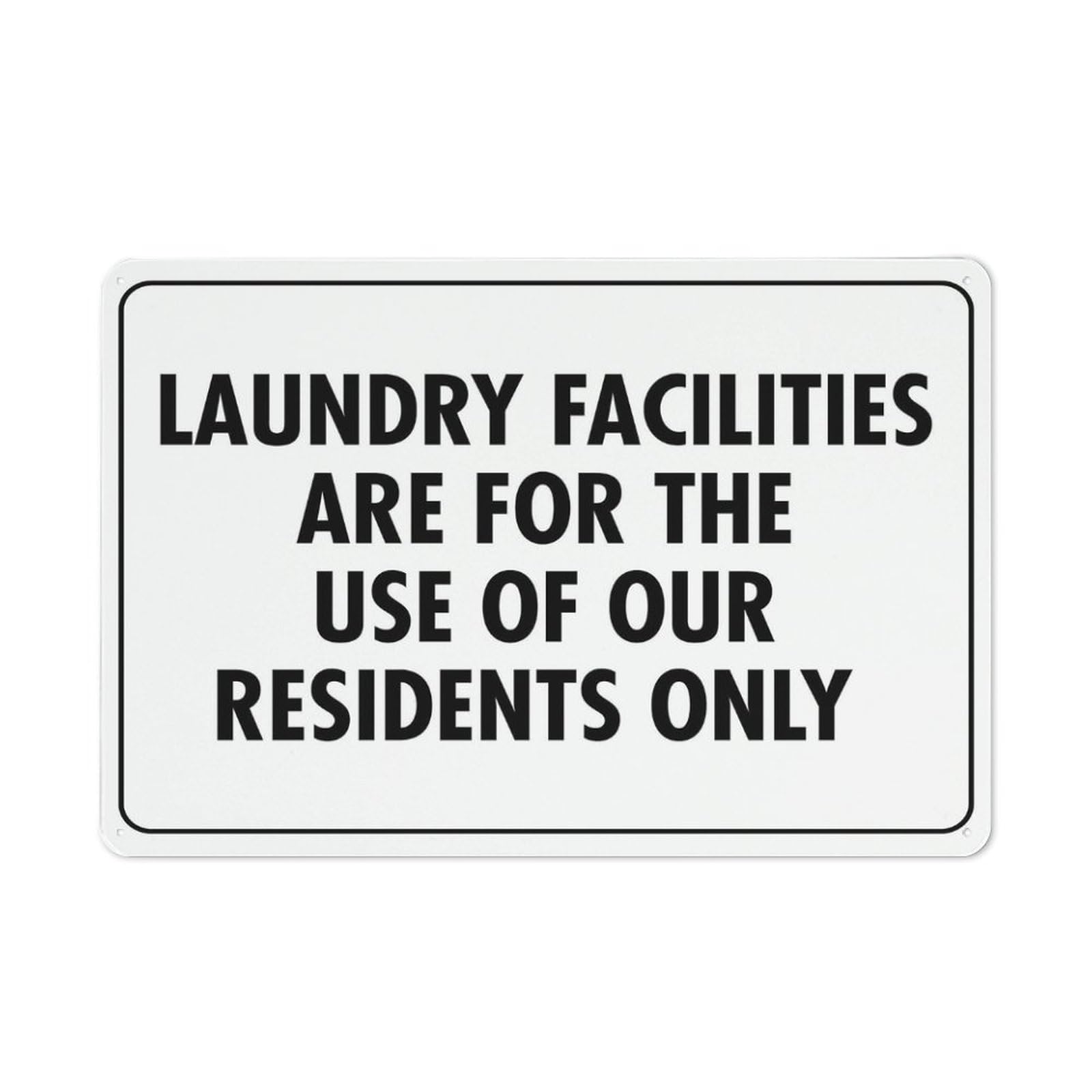 Laundry Facilities Are For The Use Of Our Residents Only Sign 8X12 Inch Rust Free Aluminum Easy To Read & Sturdy Keep Out Outdoor Metal Signs For Home Farm Yard