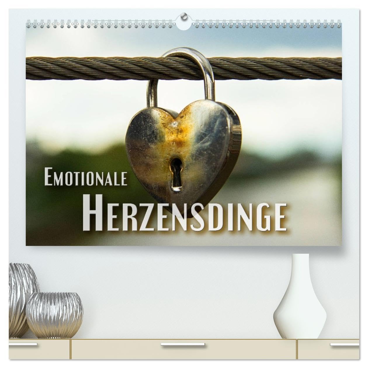 Emotionale Herzensdinge (hochwertiger Premium Wandkalender 2026 DIN A2 quer), Kunstdruck in Hochglanz: Bilder von Herzen mit romantischen Sprüchen über Liebesglück und Liebesleid (CALVENDO Kunst)