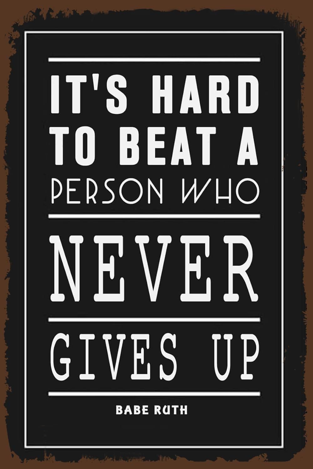 IDGTTLDF Determination Motivational Quote Metal Sign Vintage Tin Sign Never Give Up Saying For Office Or Game Room 8 X 12 inch