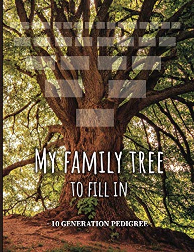 My family tree to fill in- 10 generation pedigree: My family history timeline, migration map, tree charts and forms to fill in.