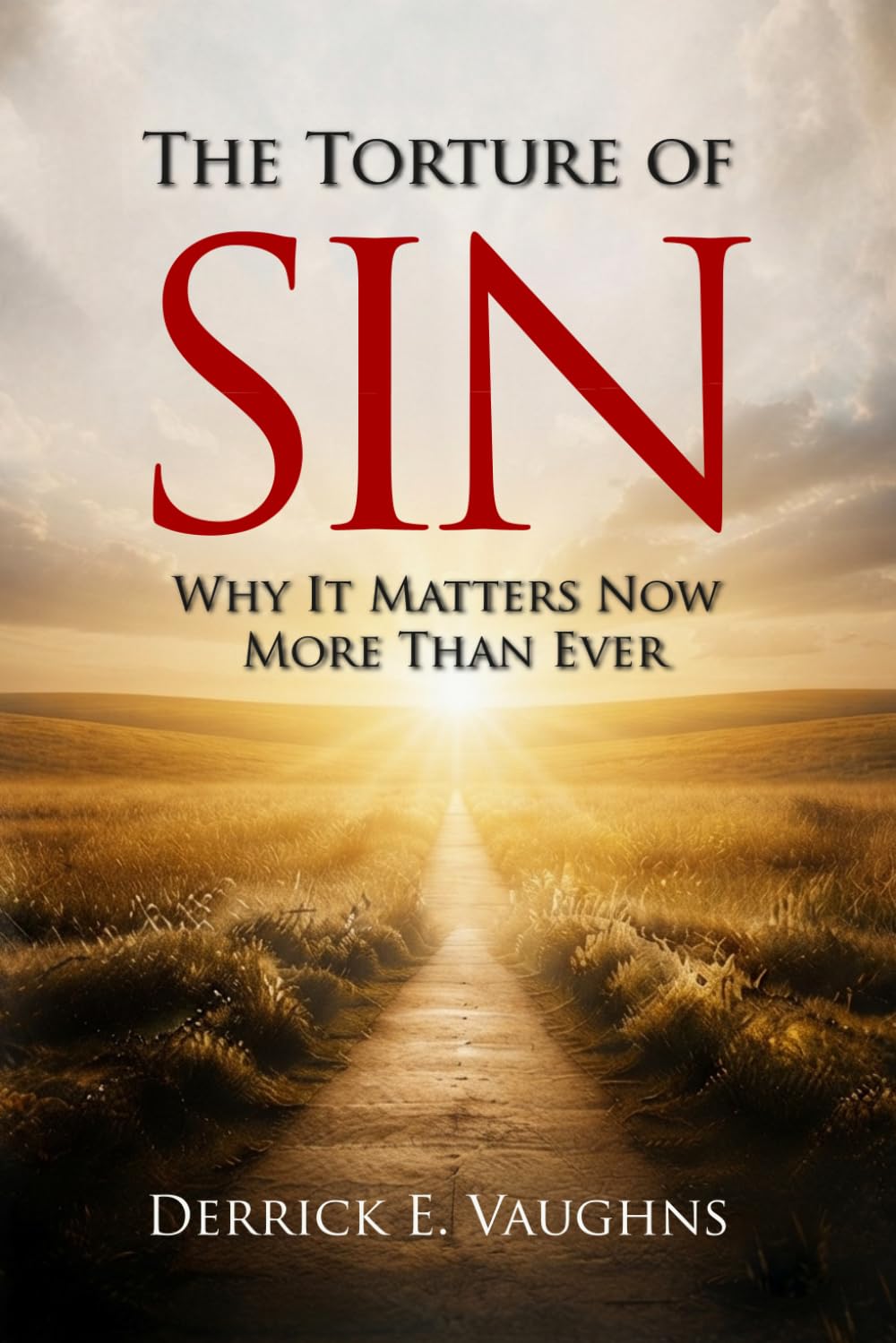 The Torture of Sin: Why It Matters Now More Than Ever