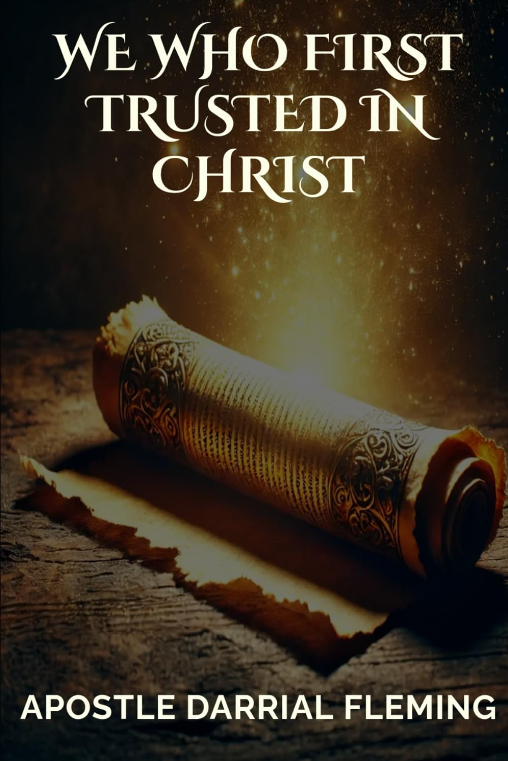 We Who First Trusted in Christ
