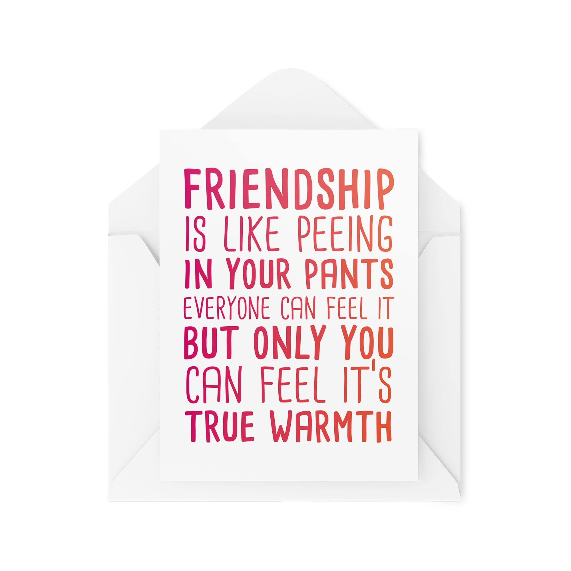 Friendship Cards - Birthday Card - Friendship Is Like Peeing In Your Pants - Joke Banter Bestie Best Friends Colleague Work - CBH1602