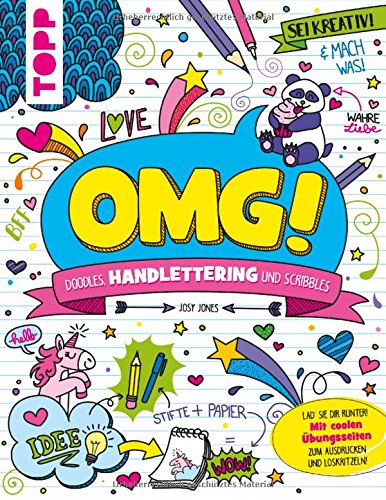 OMG! Doodles, Handlettering und Scribbles: Lad' sie dir runter! Mit coolen Übungsseiten zum Ausdruc OMG! Doodles, Handlettering und Scribbles: Lad' sie dir runter! Mit coolen Übungsseiten zum Ausdruc