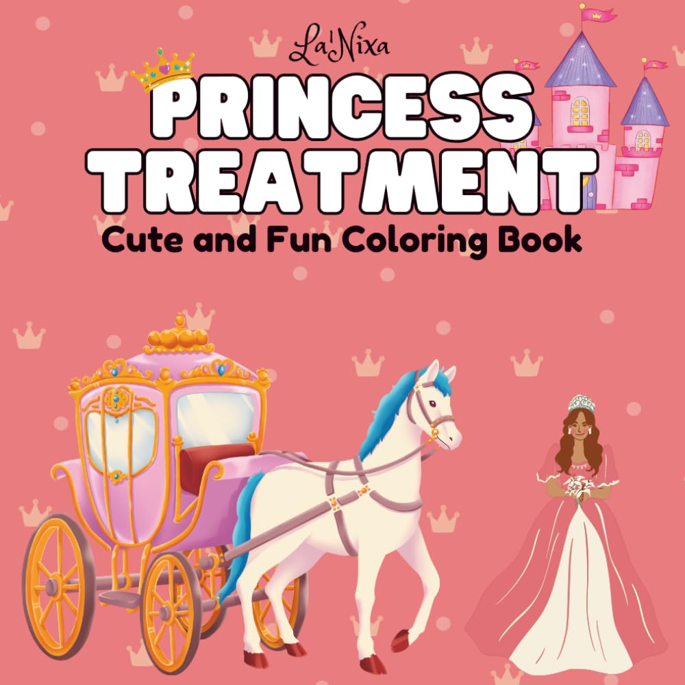 Princess Treatment Coloring Book: Fun And Easy Coloring Book with Simple Designs