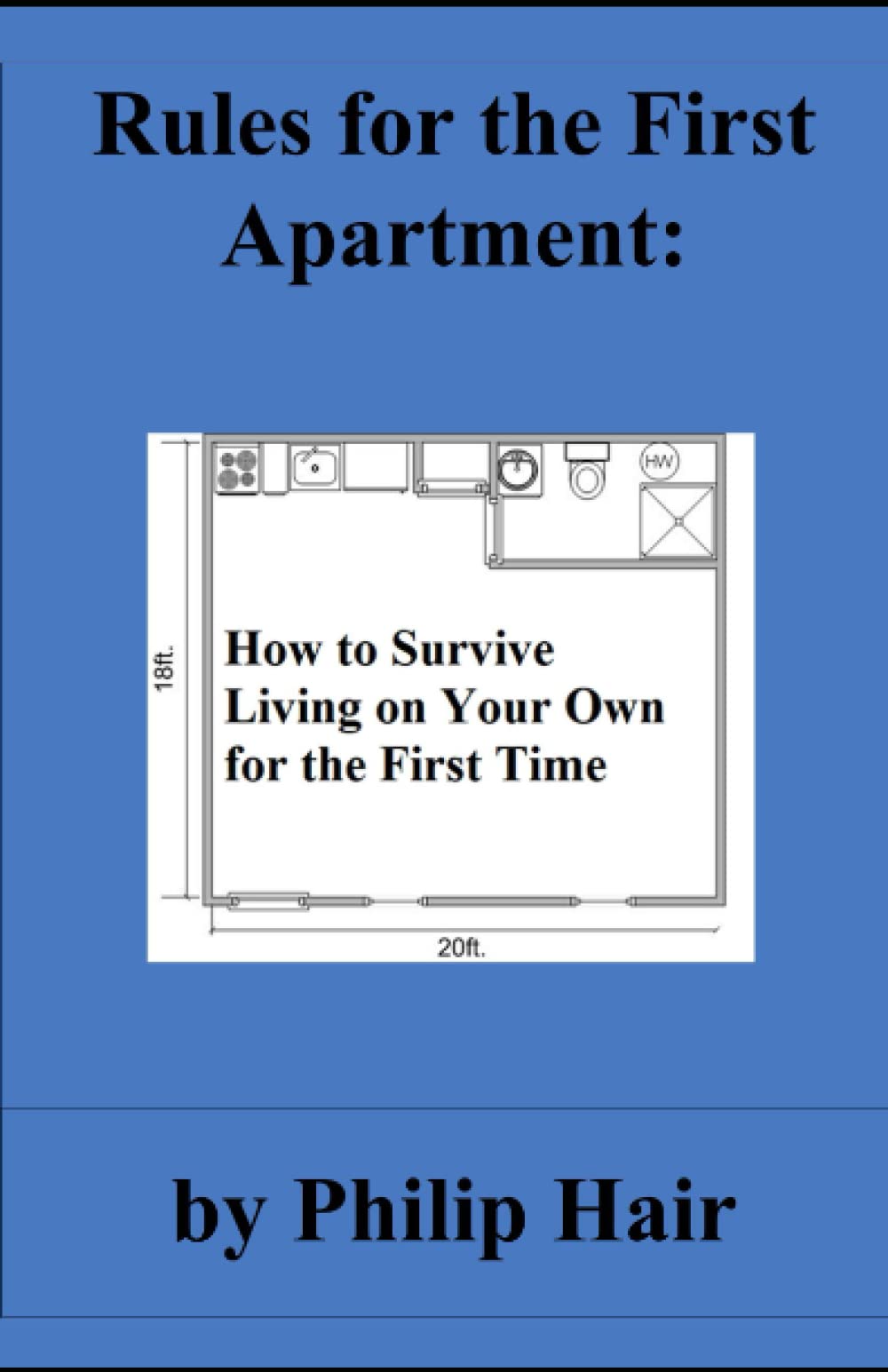 Rules for the First Apartment: How to Survive Living on Your Own for the First Time