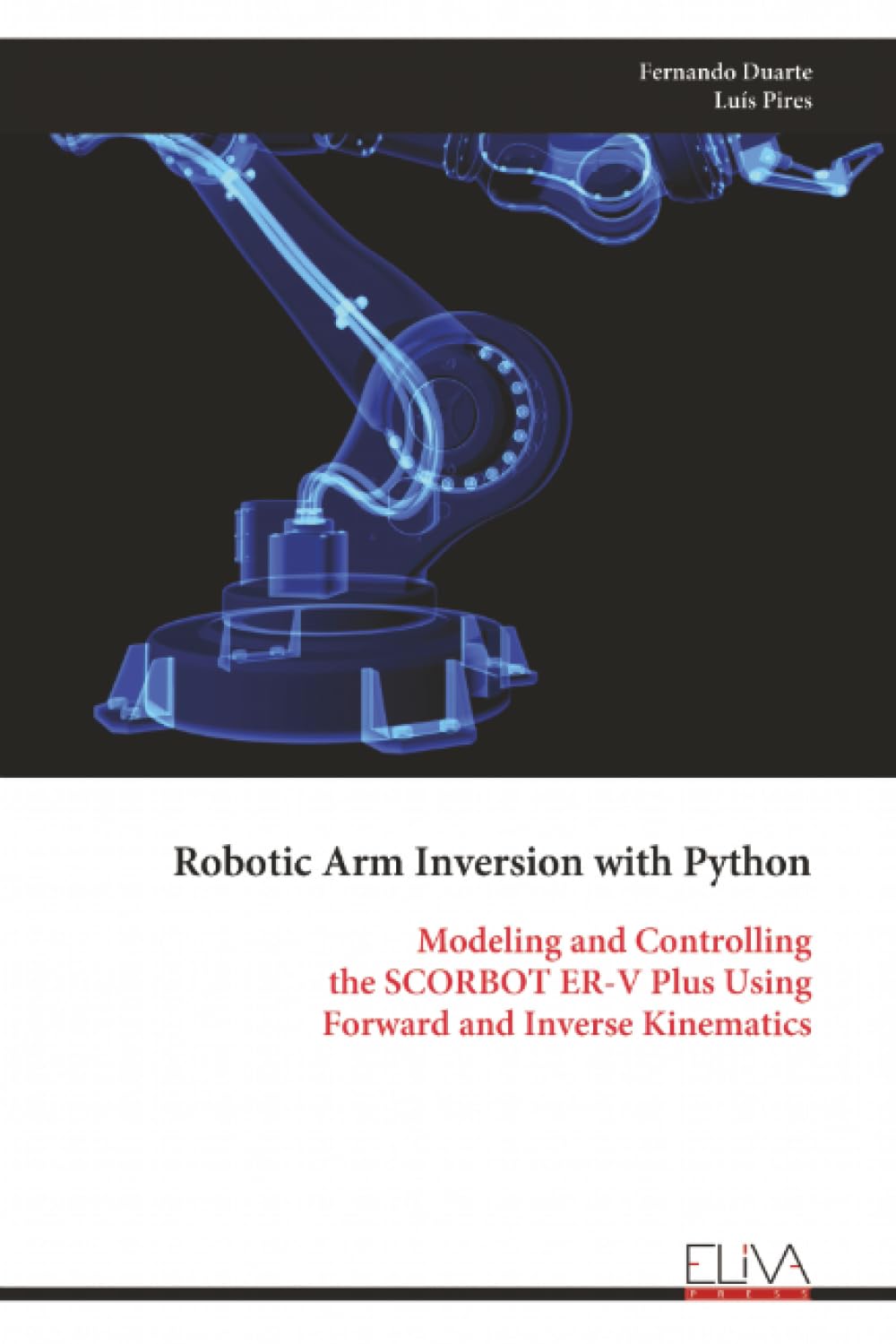Robotic Arm Inversion with Python: Modeling and Controlling the SCORBOT ER-V Plus Using Forward and Inverse Kinematics