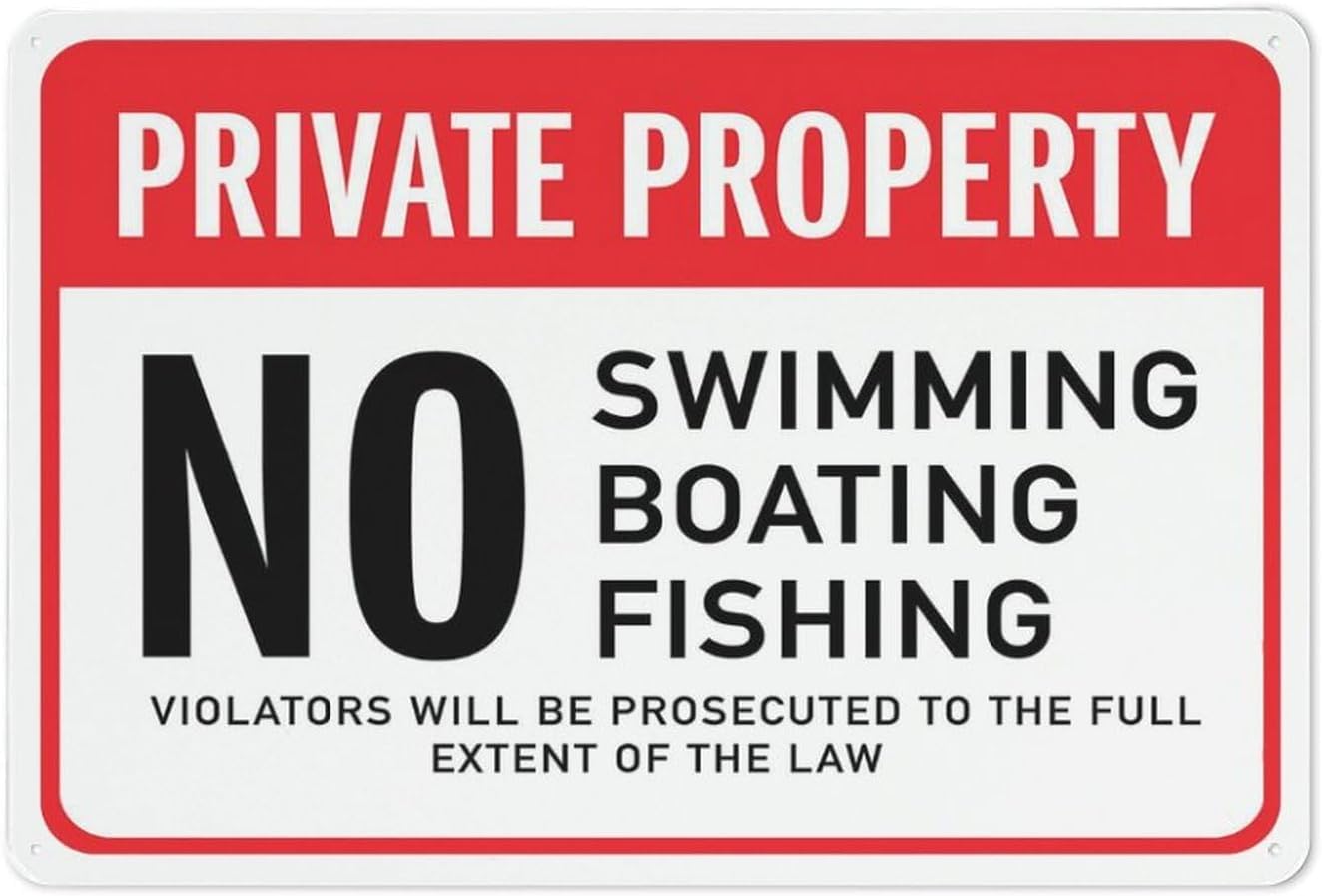 Private Property No Swimming/Boating/Fishing Rust-Free Aluminum Warning Sign - Weather Resistant, Waterproof, Easy to Mount for Lake, Private Beach, Indoor/Outdoor Lawn 8""x12""​