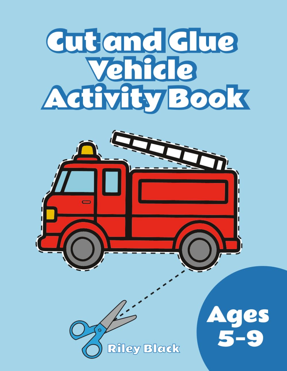 Cut and Glue Vehicles Activity Book for Kids Ages 5–8: Fun Scissor Skills, Cutting and Pasting Scenes with Cars, Trucks & More