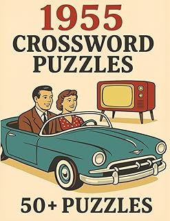 1955 Crossword Puzzles: Puzzles, Pop Culture, and Pure 1950s Fun!