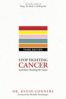 Stop Fighting Cancer and Start Treating the Cause