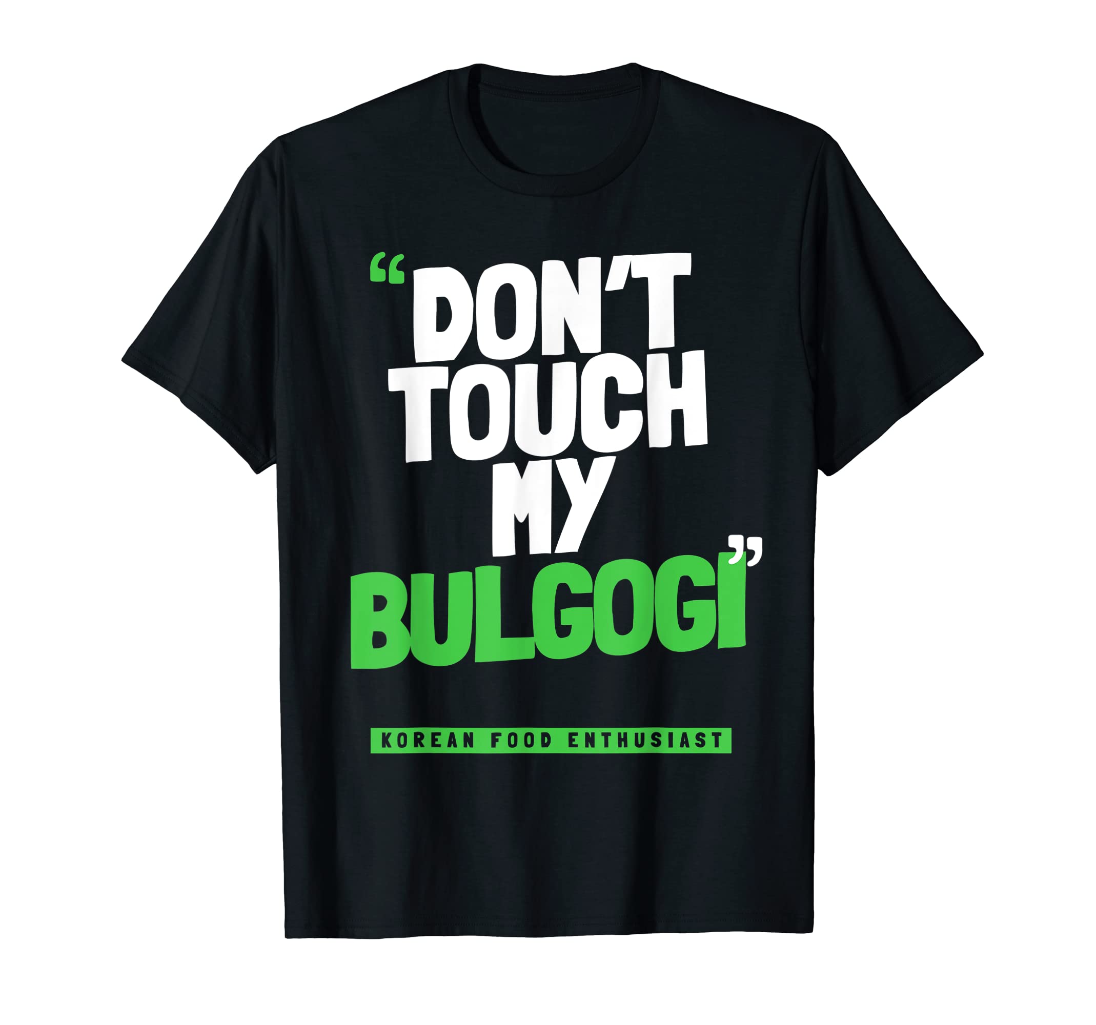 Don't Touch My BULGOGI T-Shirt