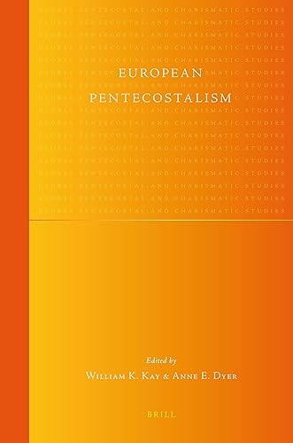 European Pentecostalism (Global Pentecostal and Charismatic Studies, 7)