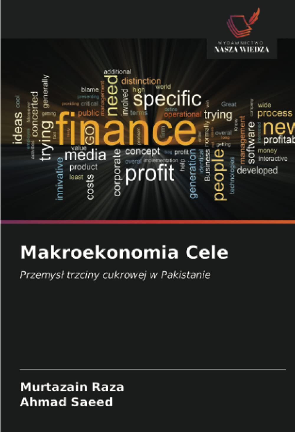 Makroekonomia Cele: Przemys¿ trzciny cukrowej w Pakistanie