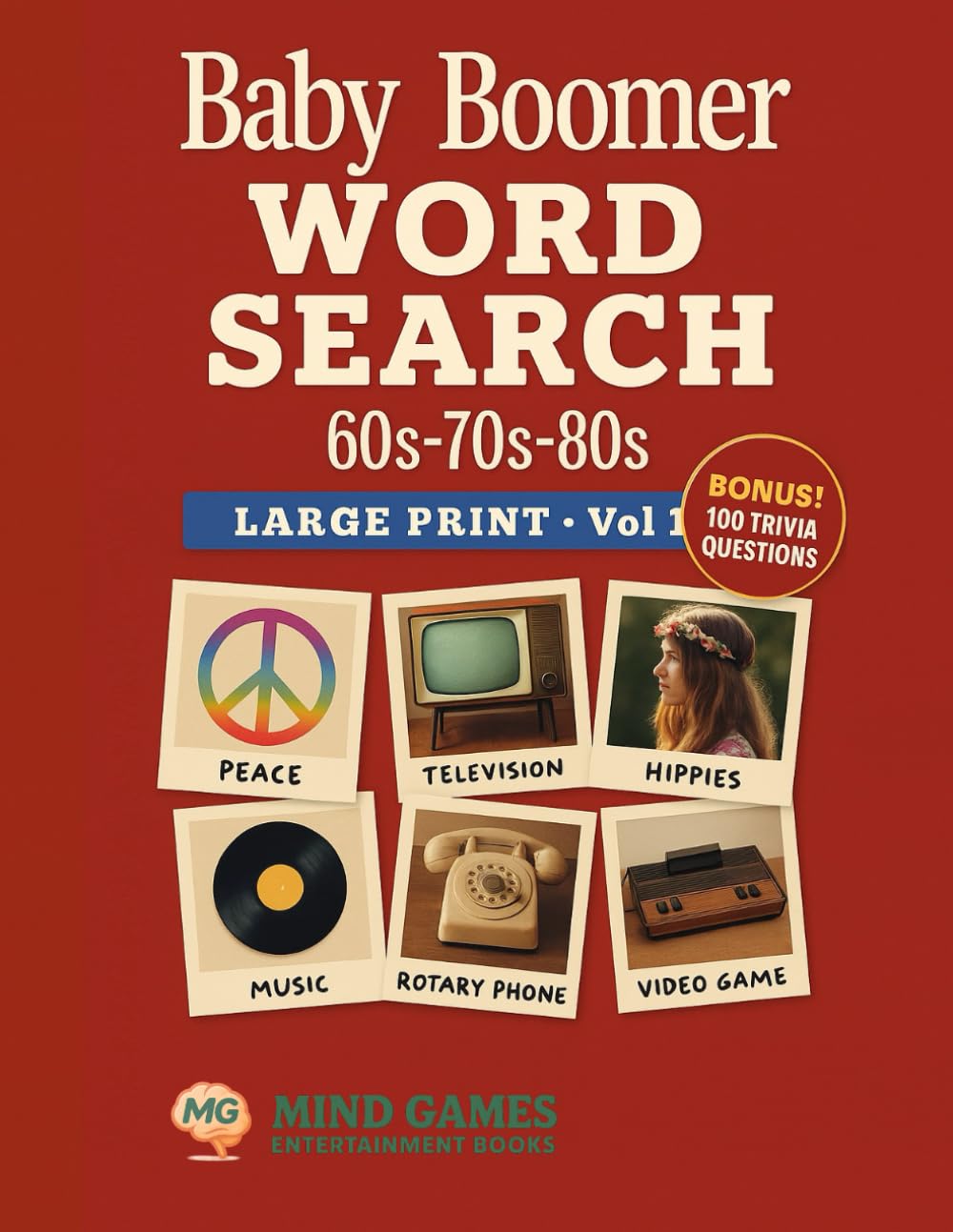 The Baby Boomer Word Search Challenge: 100 Nostalgic Puzzles + Bonus Trivia from the ’60s, ’70s & ’80s: A Fun & Stimulating Puzzle Book with 2,500 ...