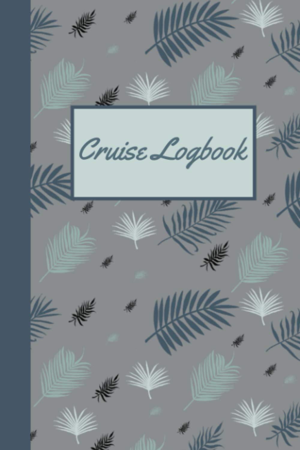 Cruise Logbook: Travel Favorite Memories Notebook - Cruise Travel Memory Journal