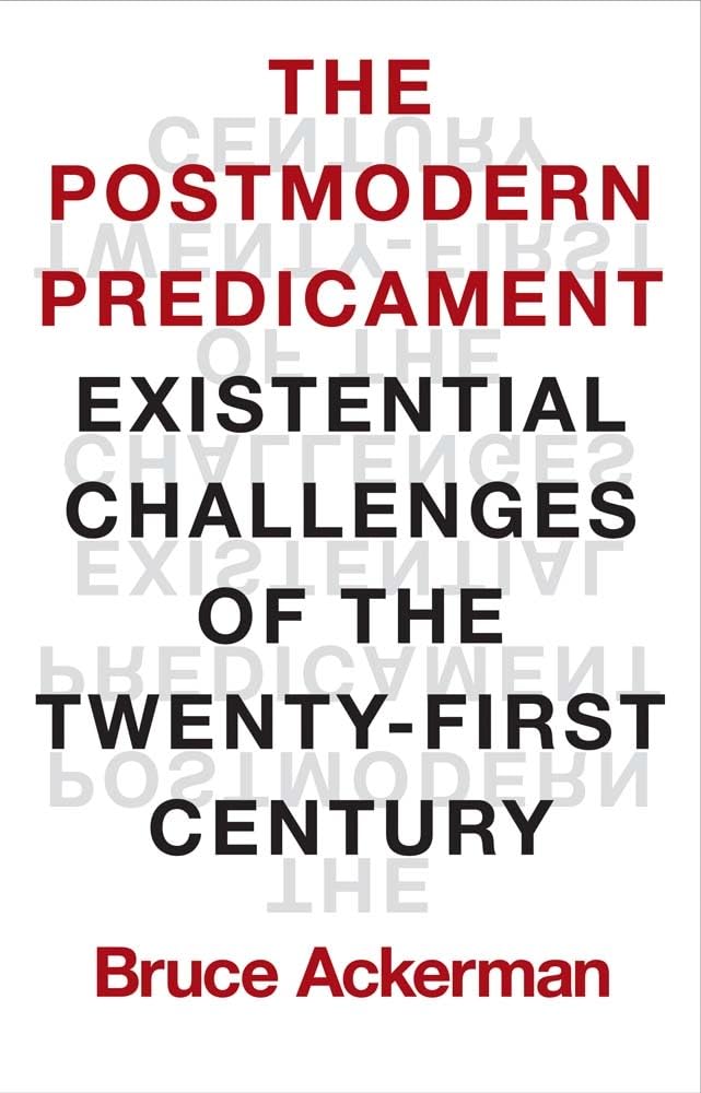 The Postmodern Predicament: Existential Challenges of the Twenty-First Century