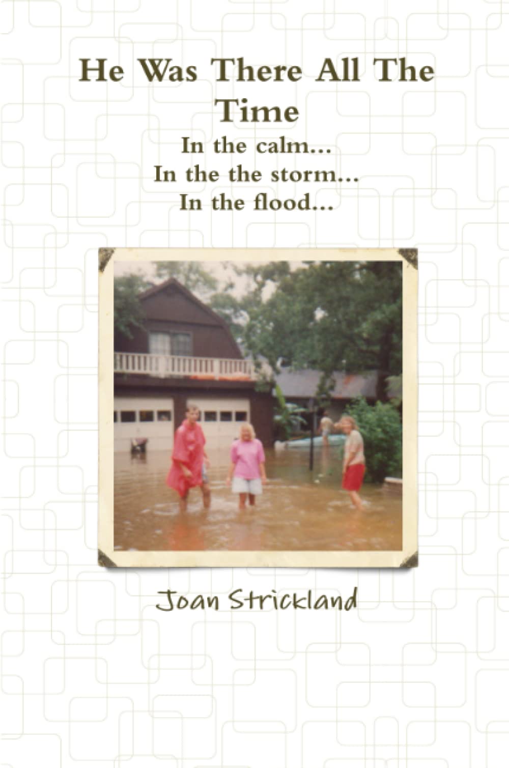 He Was There All the Time