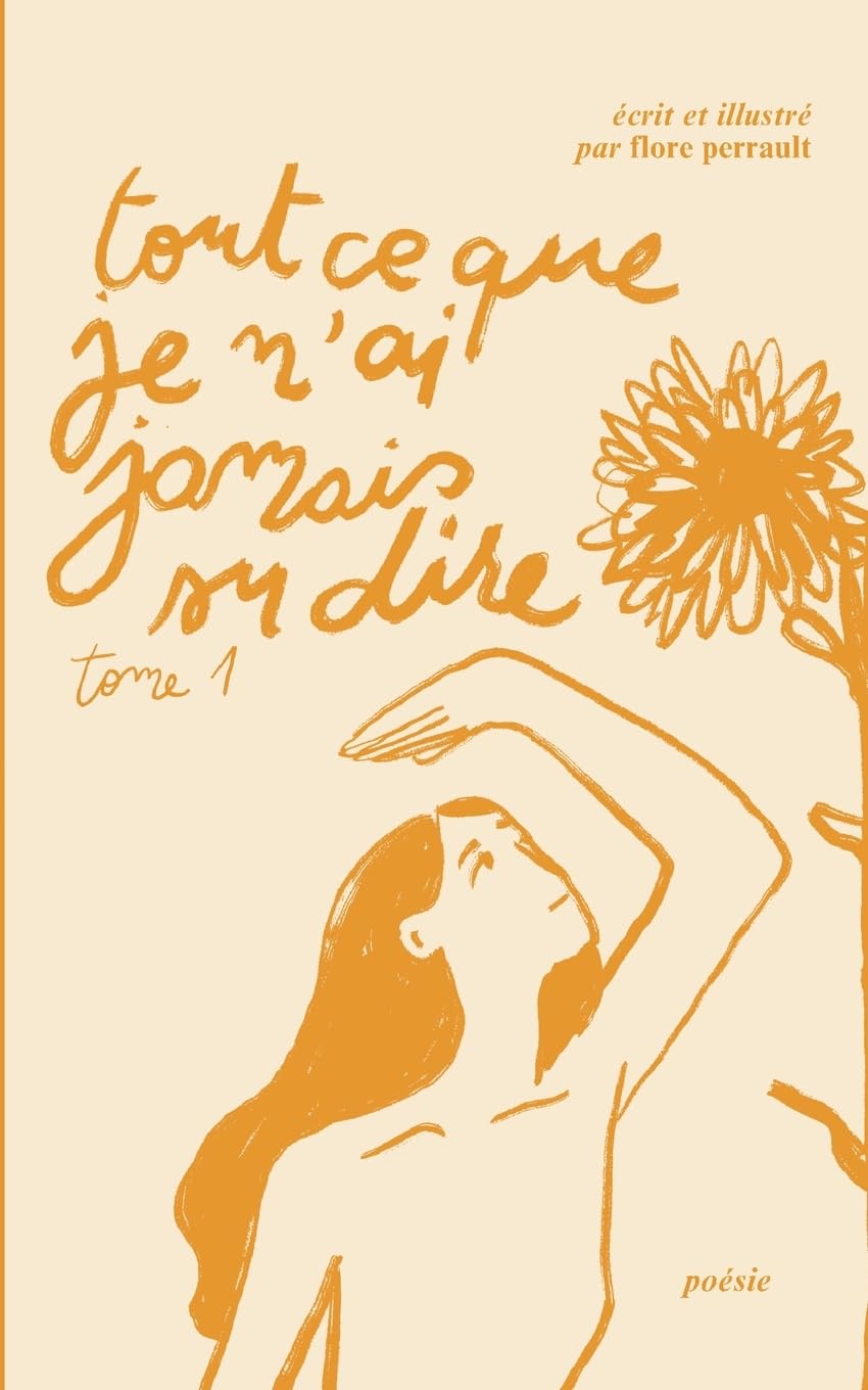 Tout ce que je n'ai jamais su dire