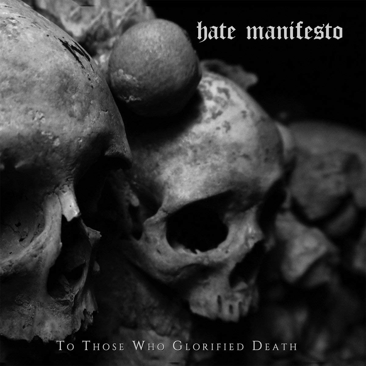 Hate Manifesto To Those Who Glorified Death LP New 7350057884188