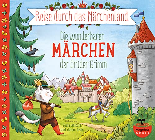 Reise durch das Märchenland - Die wunderbaren Märchen der...