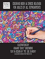 Coloring Book and Stress Reliever for Adults of All Temperaments 0578170493 Book Cover