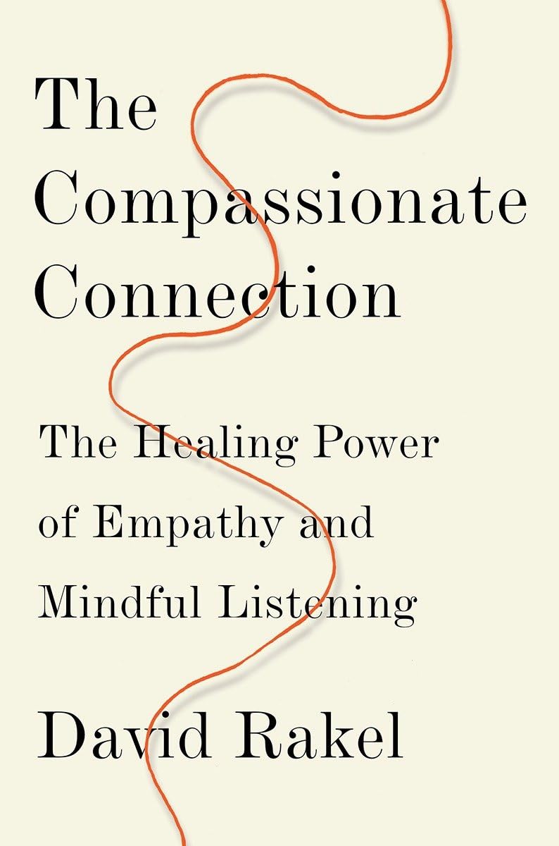 The Compassionate Connection: The Healing Power of Empathy and Mindful Listening Illustrated Edition