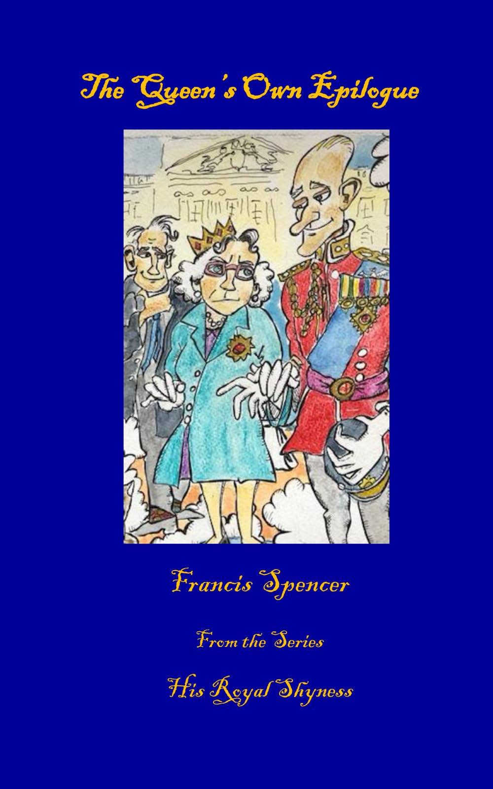 The Queen's Own Epilogue (His Royal Shyness)