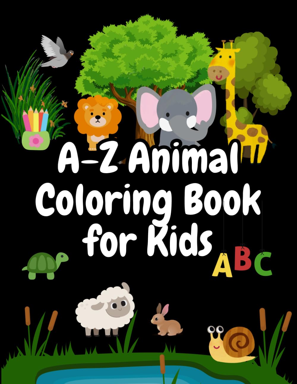 A–Z Animal Coloring Book for Kids: Simple & Cute Animal Coloring Pages for Toddlers and Preschoolers