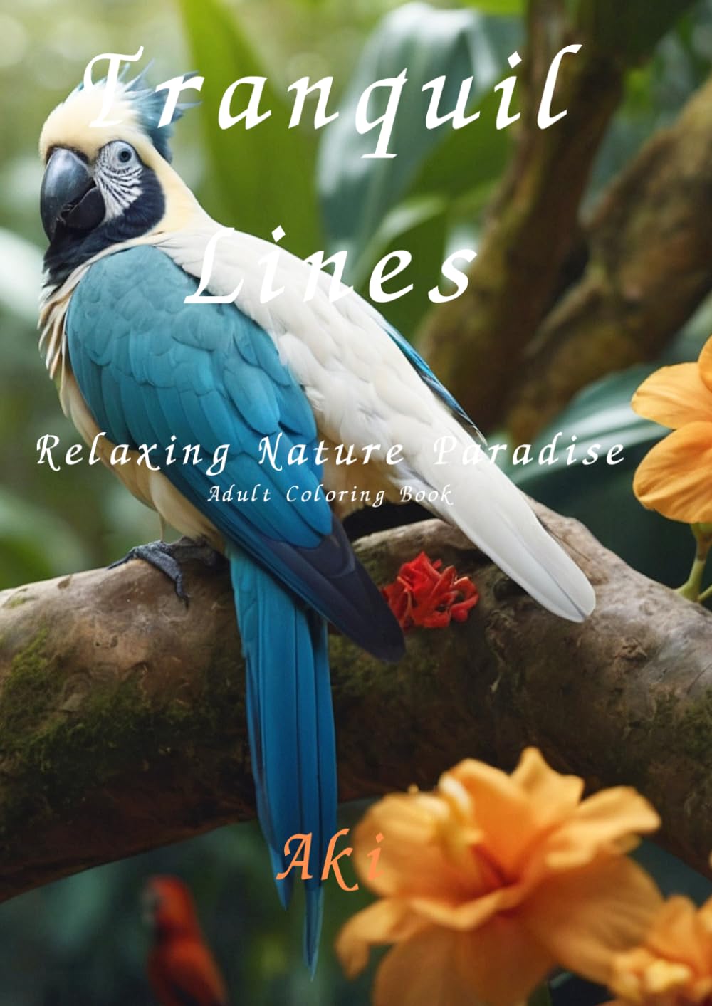 Tranquil Lines: Relaxing Nature Paradise:Adult Coloring Book