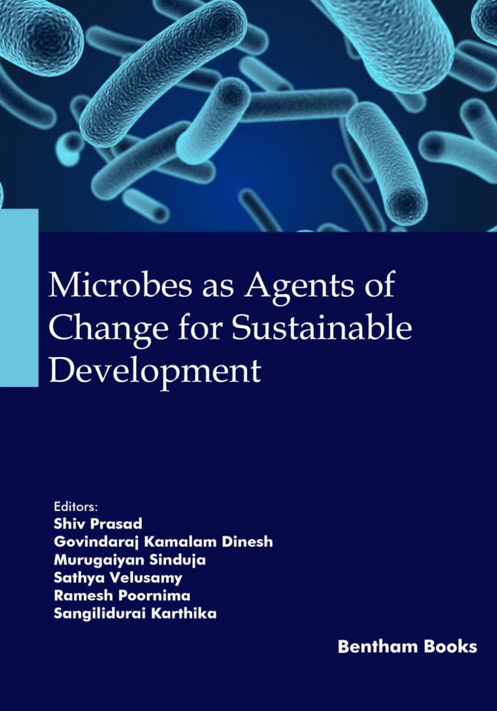 Microbes as Agents of Change for Sustainable Development: 2 (Microbes and Microbiomes for Clean and Green Environment)