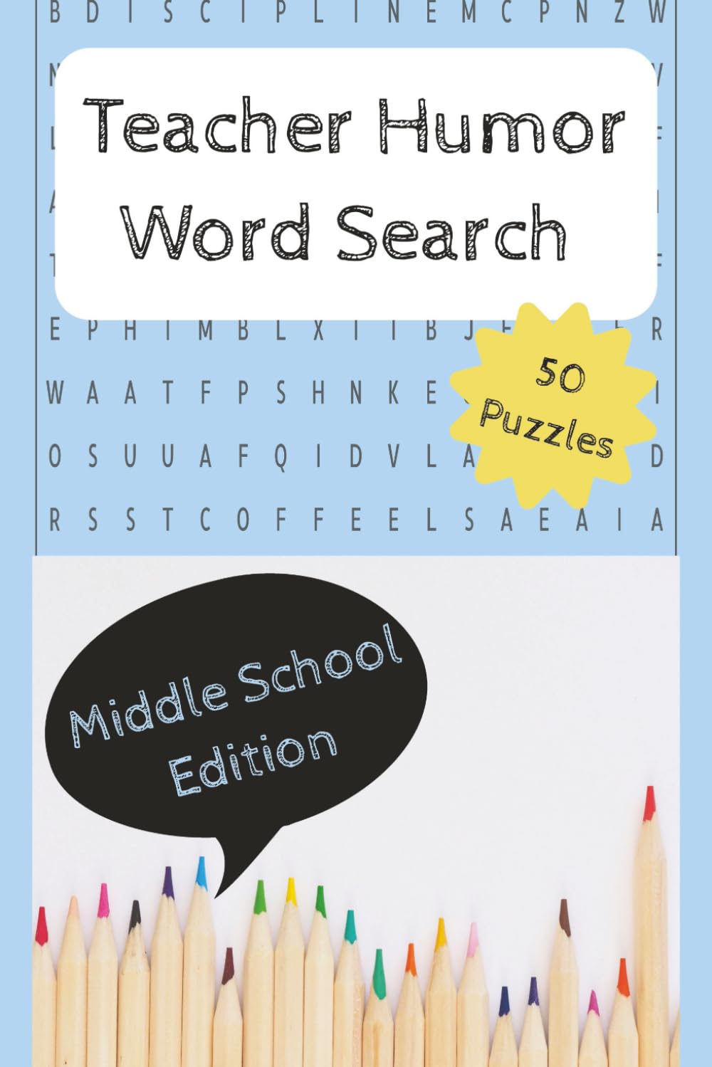 Teacher Humor Word Search: Middle School Edition - 50 Puzzles