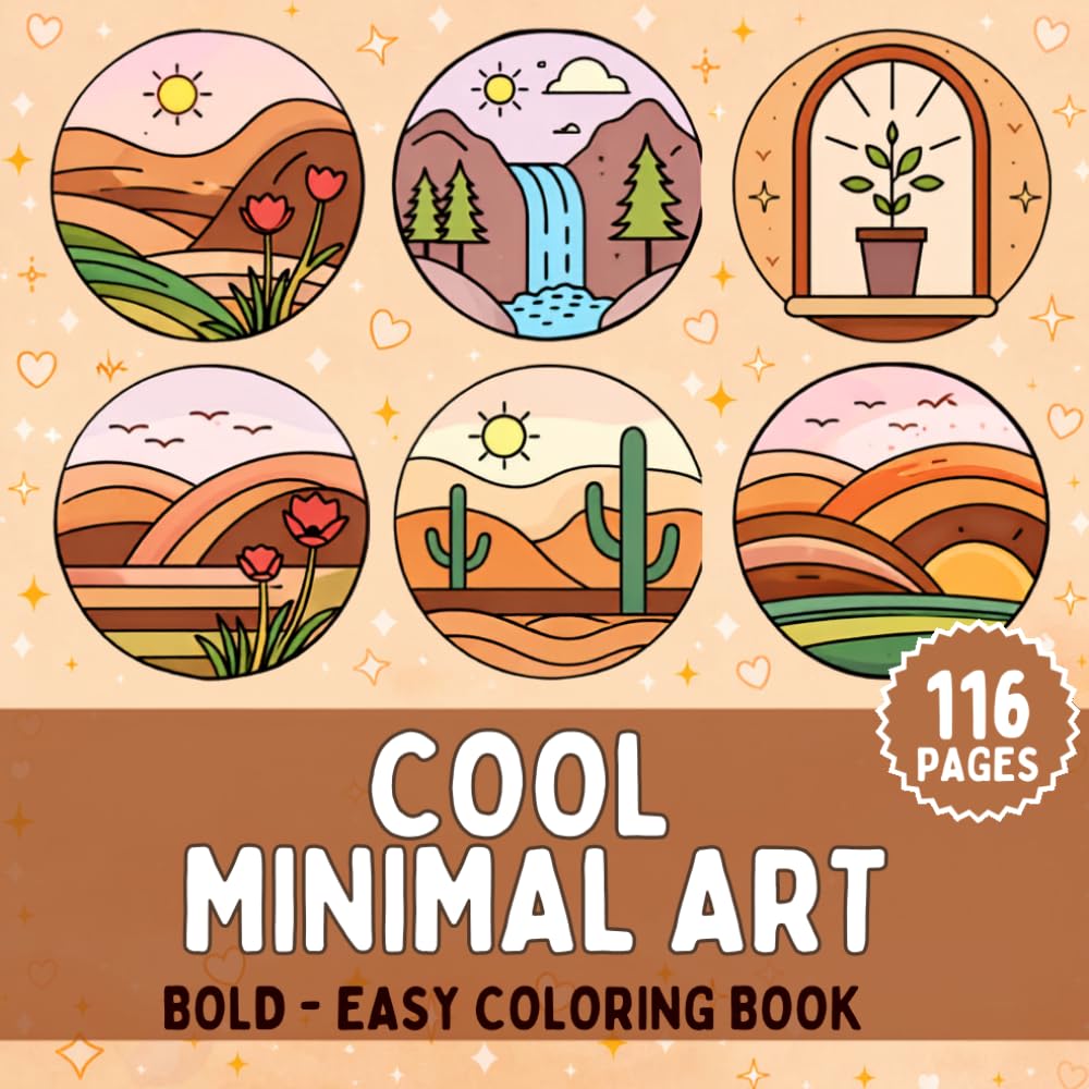 Cool Minimal Art Bold & Easy Coloring Book: 116 Pages of Modern Minimal Designs with Bold Easy Lines for Relaxation, Creativity and Stress Relief Coloring