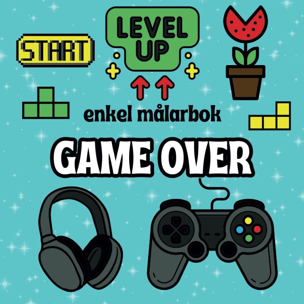 Enkel målarbok - Game Over: Stora och Enkla Illustrationer för Barn, Vuxna och Seniorer (Enkla Målarbok)