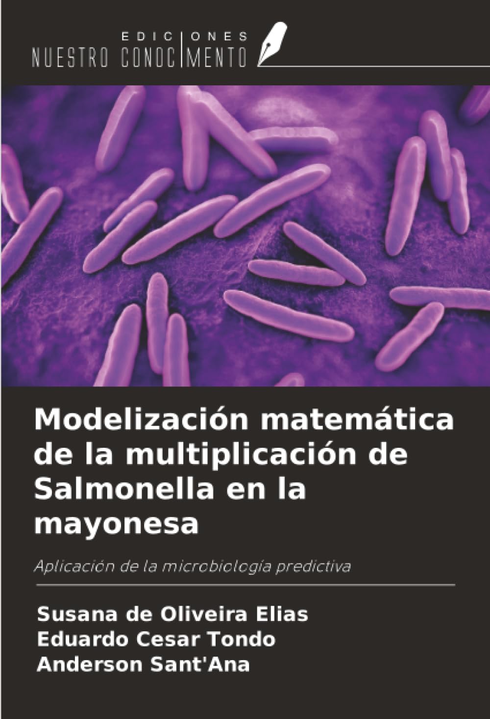 Modelización matemática de la multiplicación de Salmonella en la mayonesa: Aplicación de la microbiología predictiva