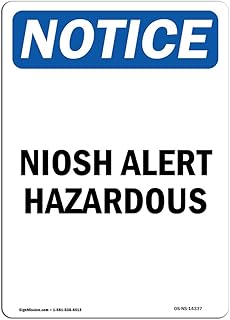 OSHA Notice Sign - NIOSH Alert Hazardous | Rigid Plastic Sign | Protect Your Business, Construction Site, Warehouse & Shop Area | Â Made in The USA
